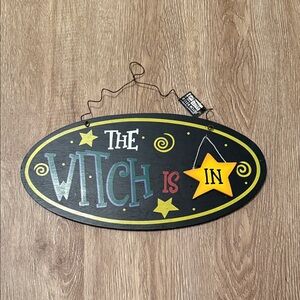 The Witch Is In Halloween Sign